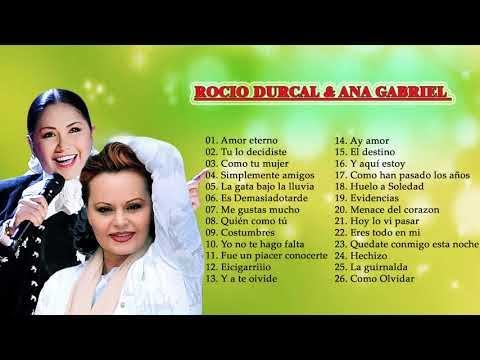 ROCIO DURCAL &  ANA GABRIEL SUS MEJORES CANCIONES (30 GRANDES ÉXITOS)