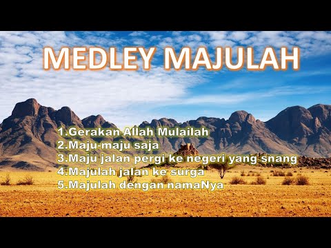 Medley Majulah | Lagu Rohani Kristen Lama