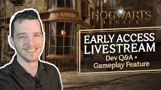 Hogwarts Legacy Early Access Livestream! | Dev Q&A and Hogsmeade Gameplay