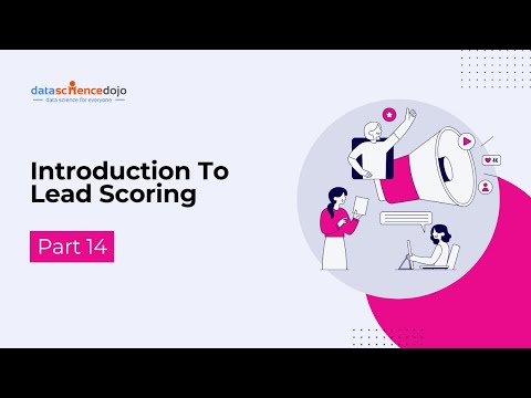 What is Lead Scoring? | Marketing Analytics for Beginners | Part 14