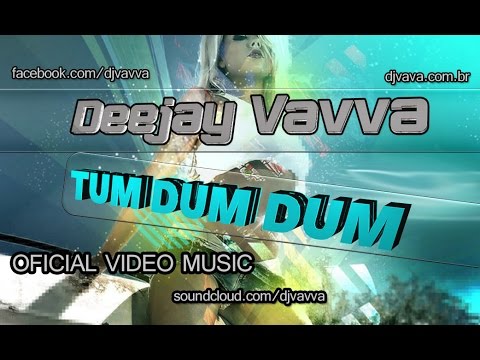 Dj Vavva - Tum Dum Dum (Oficial Video Music) Oficial Dong Dong Dong