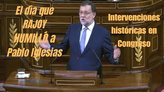 El día que Rajoy HUMILLÓ a Pablo Iglesias en el Congreso