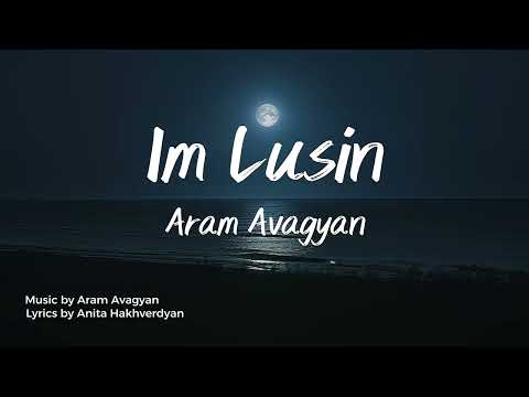 ARAM AVAGYAN - IM LUSIN (OFFICIAL LYRICS VIDEO)