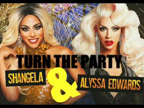 Shangela-Turn The Party (Feat. Alyssa Edwards)