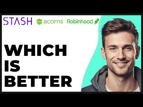 Stash vs Acorns vs Robinhood Which Trading App Is Better 2025 Update - Full Guide
