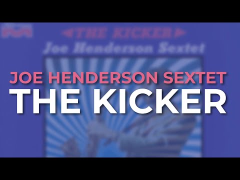 Joe Henderson Sextet - The Kicker (Official Audio)
