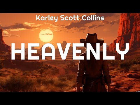 Karley Scott Collins   Heavenly Lyrics Jim Jack or Jose, Drunk Over You, Another #6