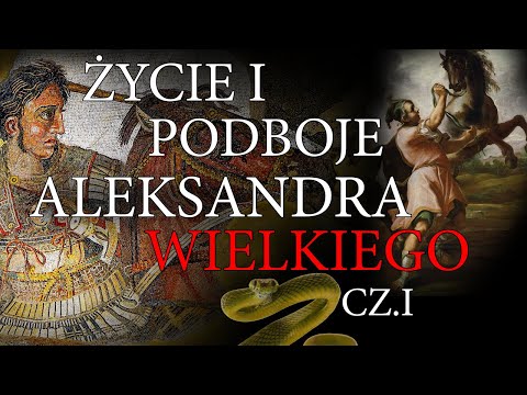 Narcyz czy realista? - Aleksander Wielki cz. 1