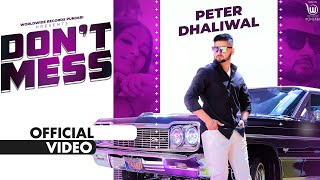 DONT MESS (Official Video) by PETER DHALIWAL feat 