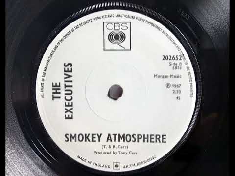 Psych - THE EXECUTIVES - Smokey Atmosphere - CBS 202652 UK 1967 Mod Organ Groover Vocal Dancer