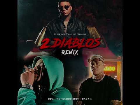 2 Diablos Remix - Eix X Pressure 9X19 X Izaak