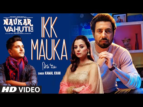 Ikk Mauka: Kamal Khan (Full Song) Binnu Dhillon | Rohit Kumar| Kulraj Randhawa