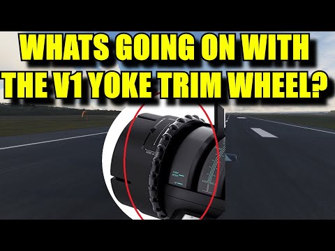 FS2020: Velocity One Flight Yoke Trim Wheel | What Are The Issues & How To Fix It (in MSFS)