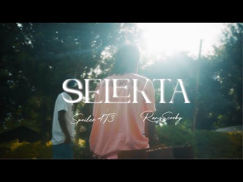 Spoiler 4T3 - SELEKTA feat. RanzScooby (Music Video)Prod by Soundkraft