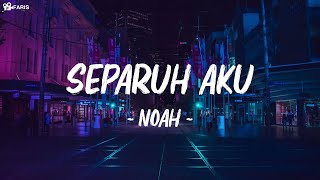 Download lagu Noah - Separuh Aku [Lirik Video] mp3