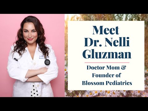 Meet Dr. Nelli Gluzman, founder of Blossom Pediatrics and "Doctor Mom"