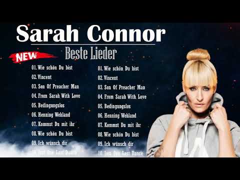 Sarah Connor Greatest Hits - Best Songs of Sarah Connor PLAYLIST