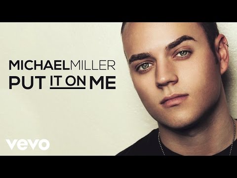 Michael Miller - Put It On Me (Audio)