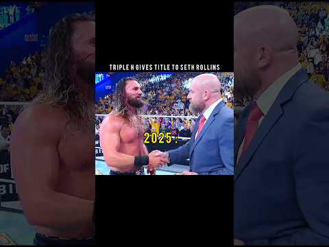 Triple H Gives Title To Seth Rollins 2023 vs 2025 🙂 Edit