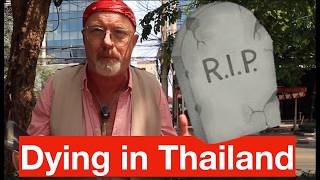 Dying is nothing to worry about in Thailand