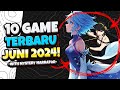 10 GAME SERU TERBARU DIBULAN JUNI 2024!