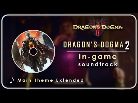 Dragon's Dogma 2 OST : Main Theme | Extended