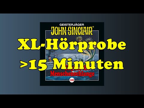 Skylla, die Menschenschlange - XL-Hörprobe - John Sinclair 159