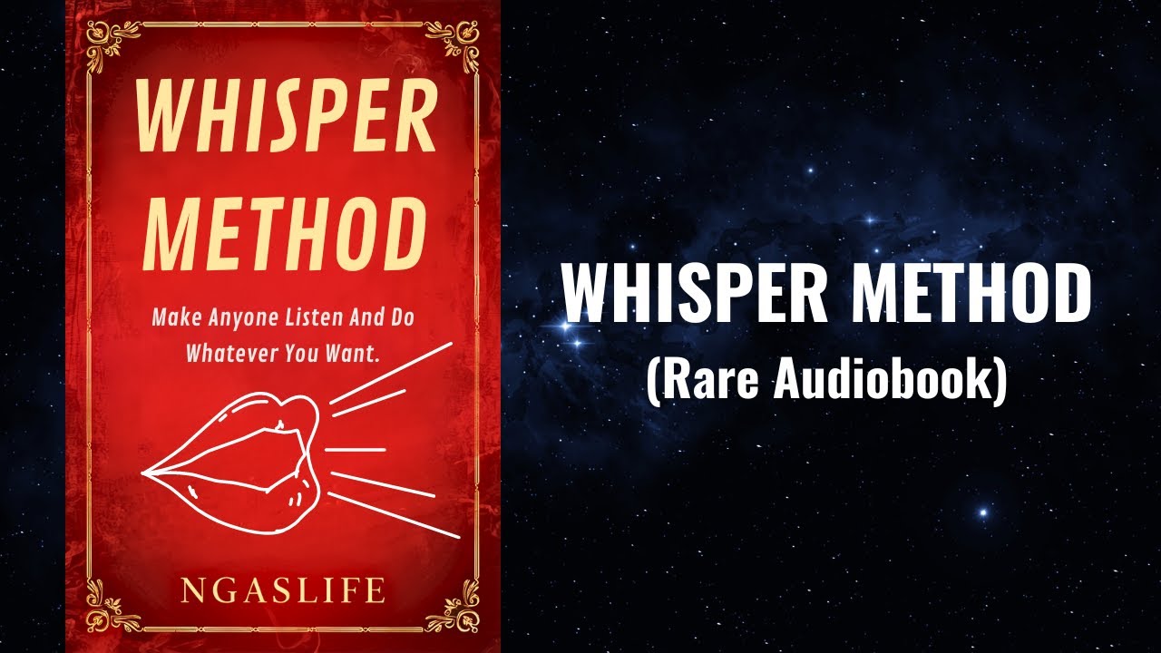 Whisper Method - Make Anyone DO Whatever You Want in 5 Minutes a Day Audiobook