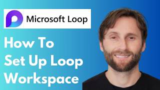 How to Set Up Your Personal Microsoft Loop Workspace PARA Method [Full Guide 2026]