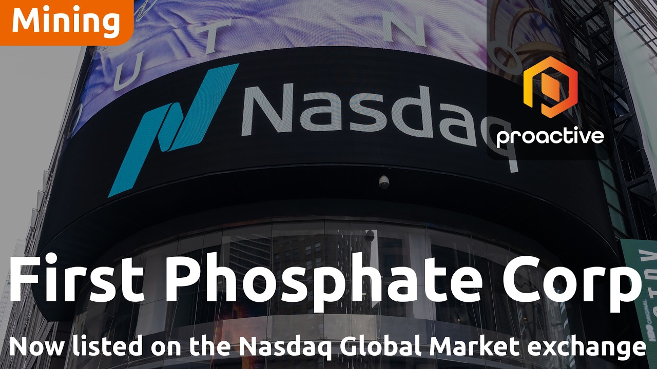 First Phosphate uplists to Nasdaq Global Market, targets feasibility study by end of 2026