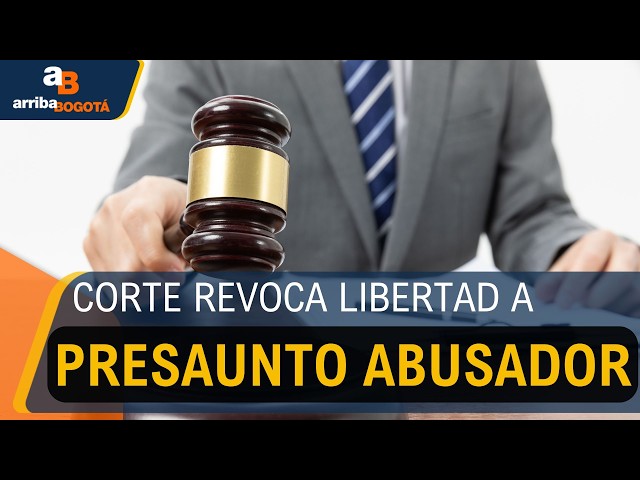 Corte Suprema de Justicia revocó absolución de un presunto abusador en Bogotá 