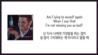 [가사 번역] 마이클 부블레 (Michael Bublé) - Love You Anymore