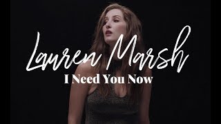 Lauren Marsh - I Need You Now