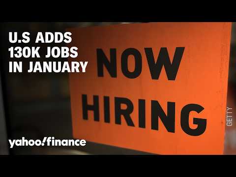 Huge employment report: US added 130,000 jobs in January