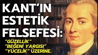 Kant’ın Estetik Felsefesi:Güzellik ve Yücelik Üzerine #immanuelkant #e