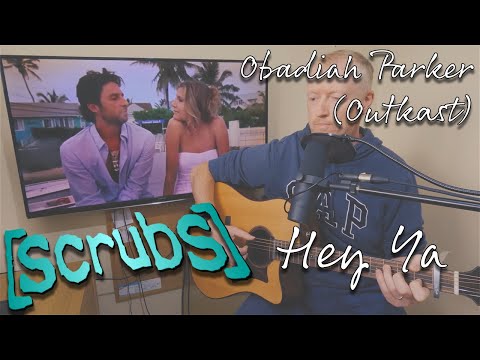 Obadiah Parker (Outkast) - Hey Ya (Scrubs Live Acoustic Cover)