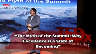 Myth of the Summit: Excellence is a State of Becoming | Brian De Luzuriaga | TEDxSMIC School Beijing