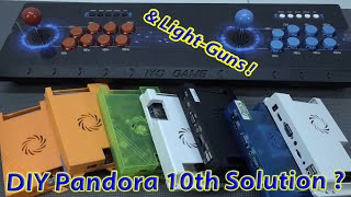 Pandora's Box 10th DIY CHEAP Solution & Light Guns ?