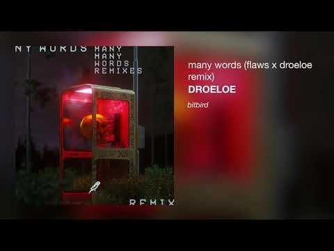 Video thumbnail for Many Words (Flaws x DROELOE Remix)