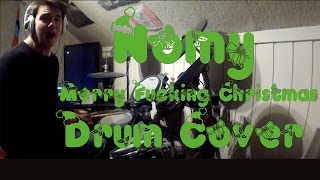 Merry Fucking Christmas - Nomy - Drum Cover by Nico Raths