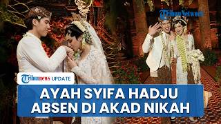 Syifa Hadju Dinikahkan Wali Hakim saat Akad, Sang Ayah Kadung Martinus Sudiryono Tak Hadir
