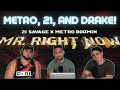 21 Savage x Metro Boomin ft Drake - Mr. Right Now | Music Reaction