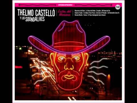 Thelmo Castelló y Los Soundalikes - "Tu Cabeza Tiene Precio"