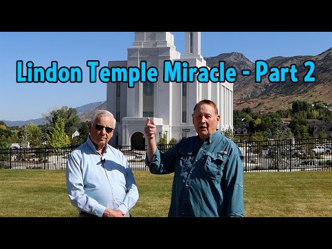 The Lindon Temple Miracle | Part Two