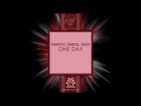 Dimofat & DaBool & R3on - One Day feat. Narah (Original mix)