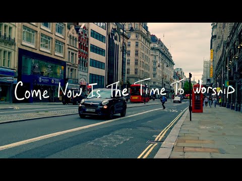 Thumbnail for Come, Now Is The Time To Worship (Acoustic Version) video