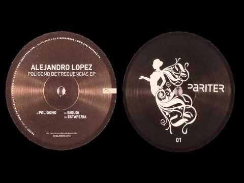 ALEJANDRO LOPEZ - Bigudi (PARITER 001)