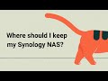 Where Should I Keep My Synology NAS?