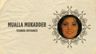 Mualla Mukadder - İstanbul Meyhanesi (Full Albüm)