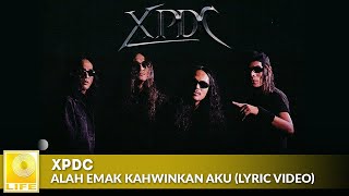 Download lagu XPDC - ALAH Emak Kahwinkan Aku mp3